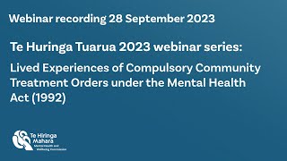 Lived Experiences of Compulsory Community Treatment Orders under the Mental Health Act 1992 webinar