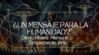 ¿Mensaje para la Humanidad? Diego Rivera Mensaje o simplemente Arte#discoverylatino #history #short