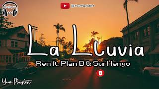 REN - LaLluvia ft. Plan B & Sur Henyo (Lyrics video)