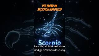 Der Mond im Skorpion Horoskop #esoterik #tageshoroskop #astrologysign #shortsvideo #horoskop #shorts