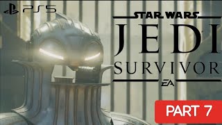 STAR WARS JEDI SURVIVOR PS5 WALKTHROUGH | PART 7 | ZN-A4