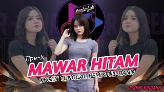 DJ GANJUR || MAWAR HITAM__Tipe-X || ORGEN TUNGGAL FULLBAND__ZONA GANJUR