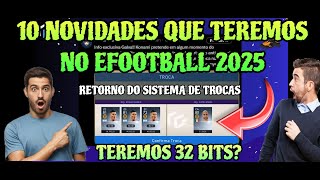 10 NOVIDADES QUE TEREMOS NO EFOOTBALL 2025 - MENU EDITAR - AS CONTAS SERÃO RESETADAS? 32 BITS VOLTA?