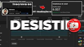 Não desiste do seu canal (Antes de ver esse Vídeo)