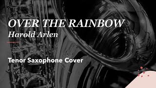 OVER THE RAINBOW - Harold Arlen - Tenor saxophone cover