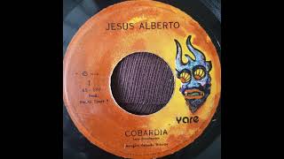 Jesus Alberto / Cobardia