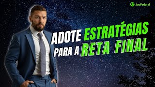 Adote estratégias para a Reta Final!