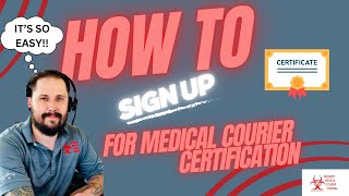 How To Sign Up For Medical Courier Certification #medicalcourier #tutorial