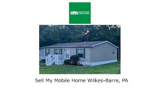 Sell My Mobile Home Wilkes Barre, PA - Sell Your Mobile Home Fast Company - 570-775-5777