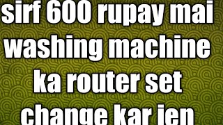 https://youtu.be/IiLip_5FrjA washing machine karo to set change Karen 600 rupay mein 03044129492