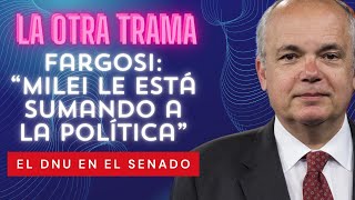 Alejandro Fargosi: "No pensé que Milei tendría tanto coraje" | LOT | 15-03-2024