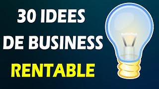 30 idées de business rentables