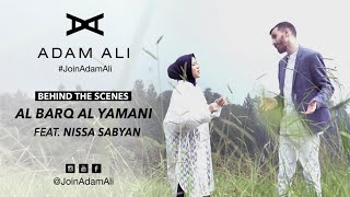 NISSA SABYAN & ADAM ALI - AL BARQ AL YAMANI (BEHIND THE SCENES)