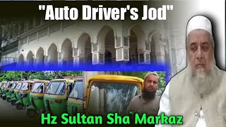 Auto Drivers Jod l Moulana Akbar Sharif Sab db l Sultana Sha Markaz