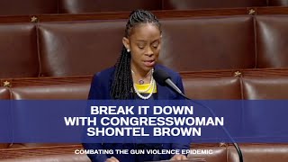 Break it Down with Congresswoman Brown: Combating the Gun Violence Epidemic