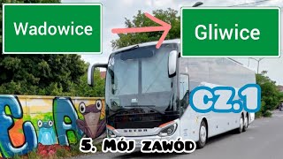 Trasa Wadowice - Gliwice [5. Mój zawód] cz.1 Setra HD