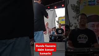 Bunda fauzana dalam konser kemarin