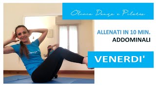 ALLENATI IN 10 MIN. ADDOMINALI VENERDI'