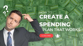 How to Create a Spending Plan That Works