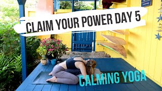 Yoga To Claim Your Power - Day 5 - Calming Yoga For Beginners | 30 Day Of Yoga At Home With Monika