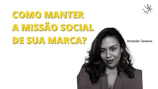 MÍDIAS SOCIAIS | MISSÃO SOCIAL DAS MARCAS | Amanda Tavares