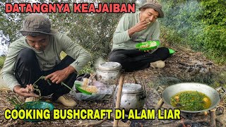 DATANGNYA KEAJAIBAN, COOKING BUSHCRAFT DI ALAM LIAR