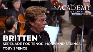 Britten Serenade for Tenor, Horn and Strings | Academy of St Martin in the Fields, Toby Spence