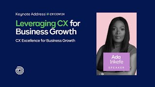 Channelling CX For Business Growth | Ada Irikefe | Cowrywise CX-CON 24