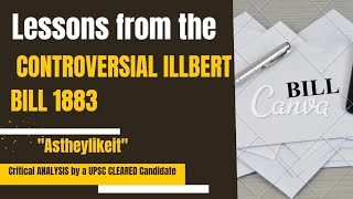 Lessons from the Controversial Illbert Bill 1883