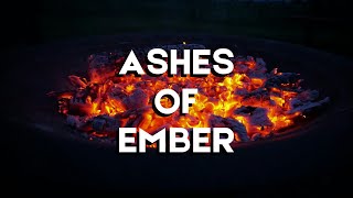 Music Video: Ashes of Ember