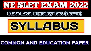 NE slet (set )Exam syllabus 2022 | Assam Slet syllabus 2021 | State level eligibility tesy syllabus