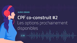 CPF co-construit #2 : les options prochainement disponibles