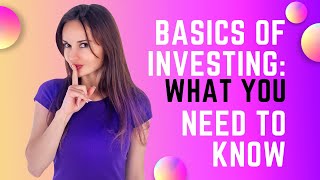 Basics of Investing What You Need to Know