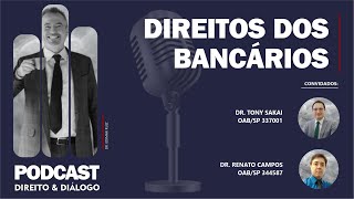 Direito & Diálogo - #30 Direito dos Bancários