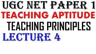 Ugc Net - Teaching Principles || Teaching Aptitude || Lecture 4