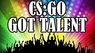 CS:GO GOT TALENT SHOW - KennyS - KQLY - Olof SONG