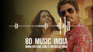 Baarish Ki Jaye (8D AUDIO) - B Prak Ft. Nawazuddin Siddiqui & Sunanda Sharma | HQ