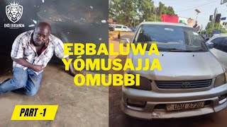 EBBALUWA   OMUSAJJA MUBBI - YIGA OLUGANDA NE KABANDA MUSOKE