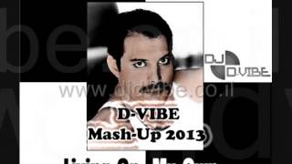 Queen vs Gina - Living On My Own(D-VIBE Mash-Up 2013)[djdvibe.co.il]