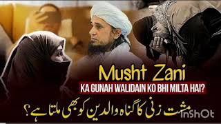 Musht Zani ka gunah walidain ko bhi milta hae? ||| Mufti Tariq Masood Sb