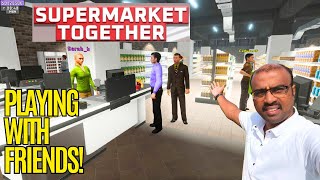 SuperMarket Together | Co-op Gameplay with Friends| #supermarkettogether  #tamilgamer  #multiplayer