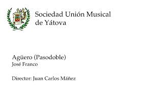 Agüero - José Franco - Unión Musical de Yátova