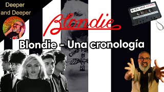 NEW WAVE: Blondie - Una cronología (The complete picture - Deeper & Deeper)