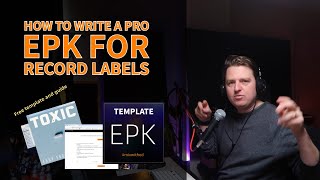 How To Write A Pro EPK for Record Labels