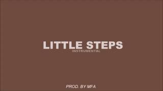 Little Steps [Instrumental] - Prod. By MFA