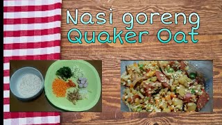 Cara mengolah Quaker Oat jadi Nasi goreng sedikit minyak sehat