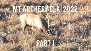 MT Archery Elk Hunt 2022 Pt 1