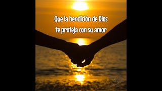 Bendiciones de buenos días:  Que la bendición de Dios te proteja con su amor