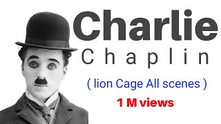 Charlie Chaplin / Lion Cage / Fun Video / Full video