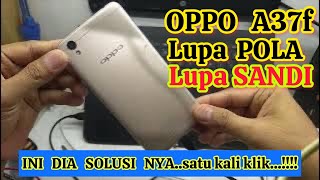 OPPO A37f LUPA SANDI || SOLUSI CEPAT RESET OPPO A37f LUPA SANDI | MENGATASI OPPO a37 LUPA KATA SANDI